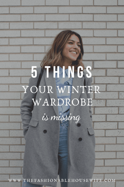 5 Things Your Winter Wardrobe is Missing