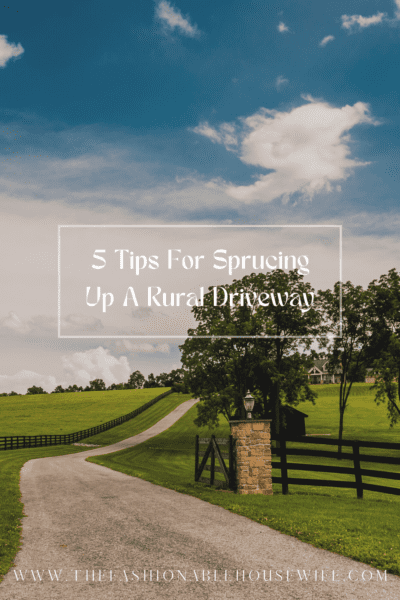 5 Tips For Sprucing Up A Rural Driveway