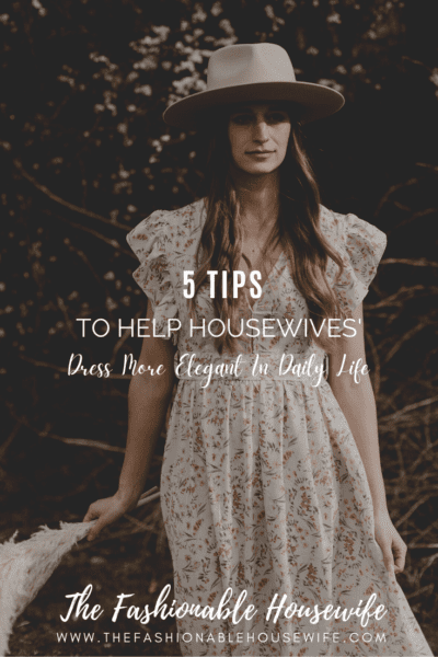 5 Tips To Help Housewive's Dress More Elegant In Daily Life