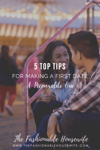 5 Top Tips for Making a First Date a Memorable One