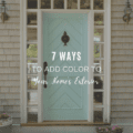 7 Ways To Add Color To Your Home’s Exterior