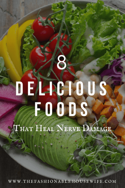 8 Delicious Foods That Heal Nerve Damage