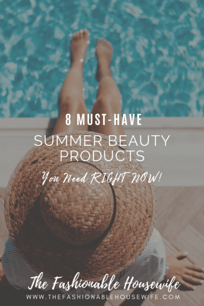 6 Must-Have Summer Beauty Products You Need RIGHT NOW!