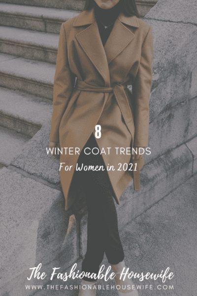 8 Winter Coat Trends for Women in 2021