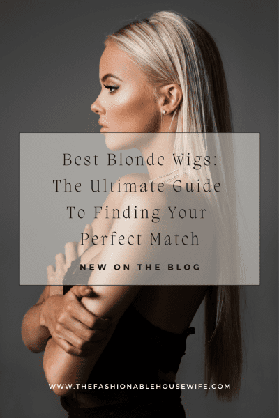 Best Blonde Wigs: The Ultimate Guide To Finding Your Perfect Match