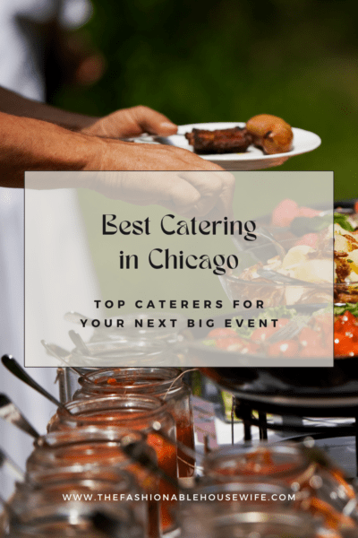 Best Catering in Chicago: Top Caterers for Your Next Event