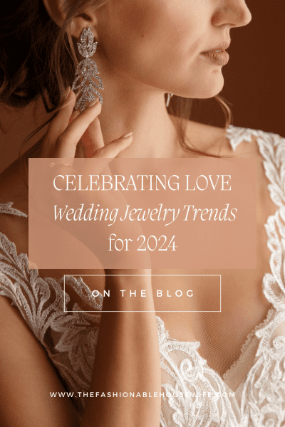 Celebrating Love: Wedding Jewelry Trends for 2024