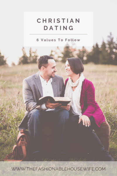 Christian Dating: 6 Values To Follow