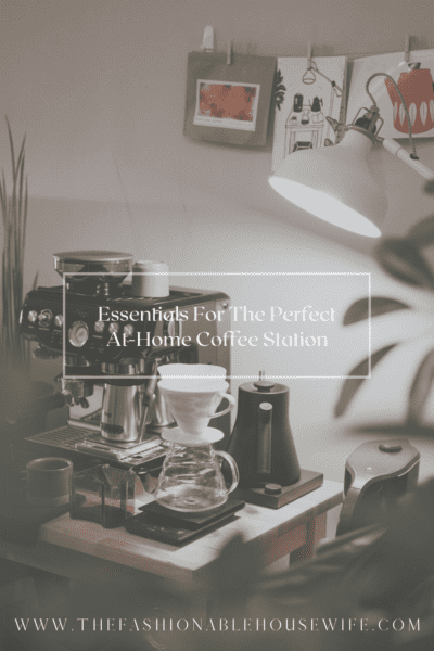 Essentials For The Perfect At-Home Coffee Station