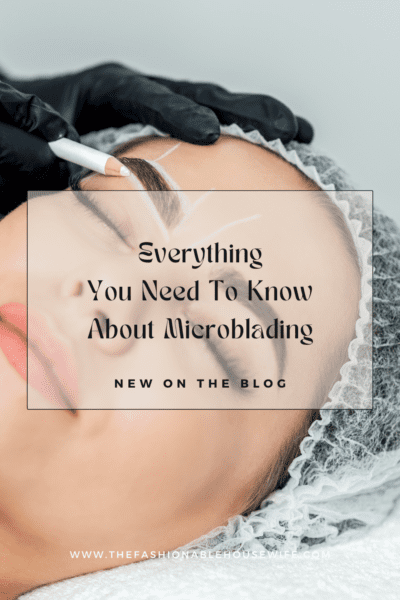 Everything You Need to Know About Microblading