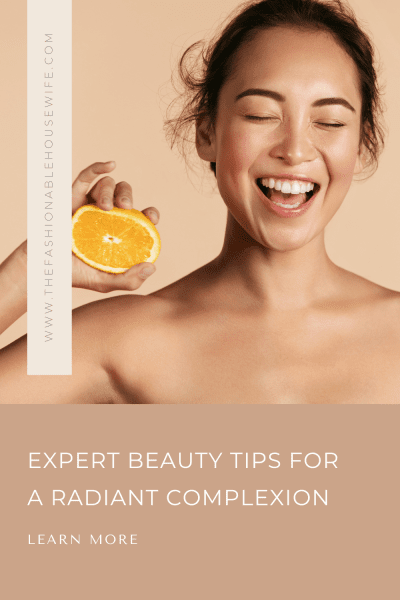 Expert Beauty Tips for a Radiant Complexion