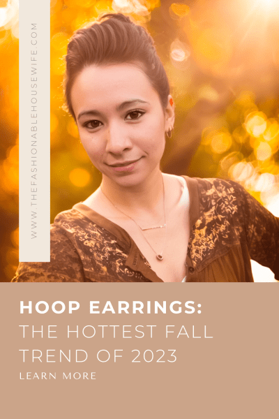 Hoop Earrings: The Hottest Fall Trend of 2023