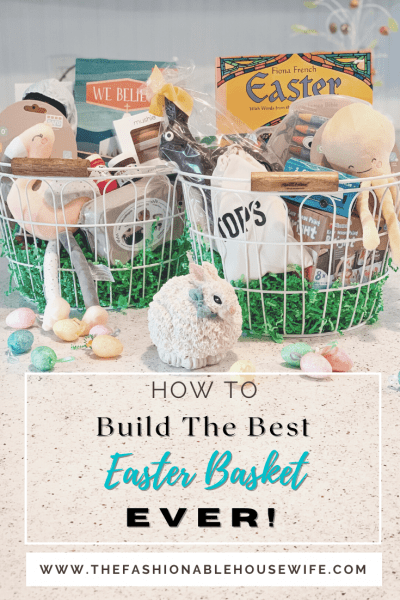 Build The Best Easter Basket EVER!