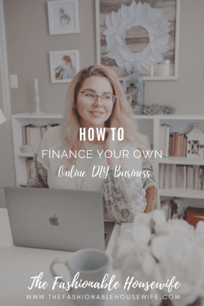 How to Finance Your Own Online DIY Business