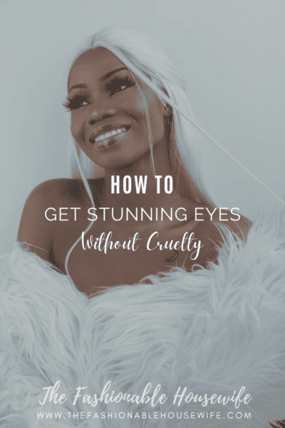 How To Get Stunning Eyes Without Cruelty