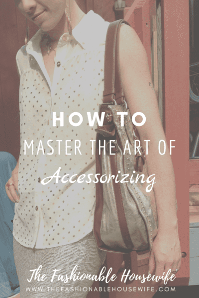 How To Master The Art Of Accessorizing