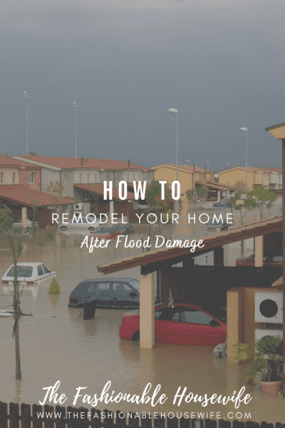 How to Remodel Your Home After Flood Damage