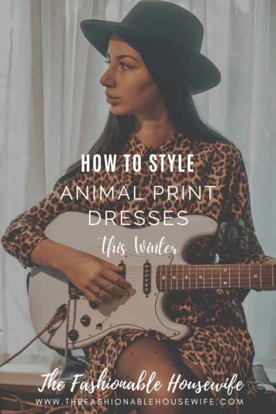 How To Style Animal Print Dresses This Winter