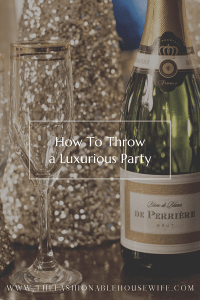 How To Throw a Luxurious Party