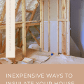 Inexpensive Ways To Insulate Your House