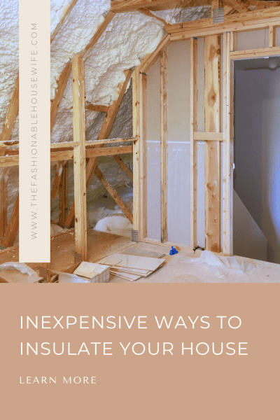 Inexpensive Ways To Insulate Your House