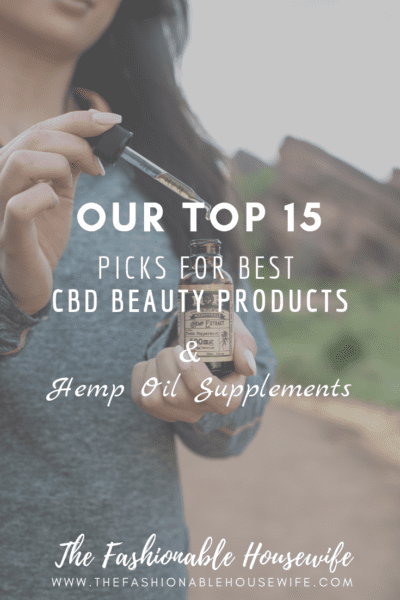 Our Top 15 Picks For Best CBD Beauty Products & Hemp Oil Supplements