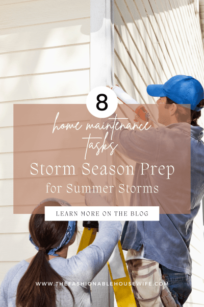 Storm Season Prep: 8 Essential Home Maintenance Tasks for Summer Storms