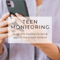 Teen Monitoring: Using GPS Enabled Devices & Apps To Track Your Children