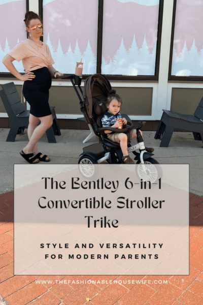 The Bentley 6-in-1 Convertible Stroller Trike: Style and Versatility for Modern Parents