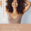 Tips for Getting The Perfect Curls This Summer