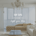 Top Tips on How To Light your Home