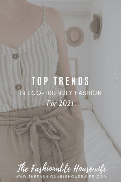 Top Trends In Eco-Friendly Fashion for 2021