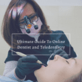 Ultimate Guide To Online Dentist and Teledentistry