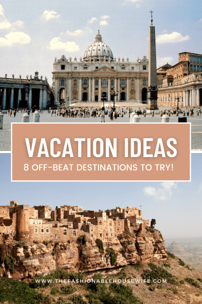 Vacation Ideas That Surpass the Mainstream: 8 Off-Beat Destinations to Try!