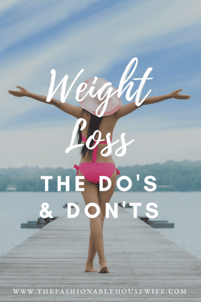 Weight Loss - The Do's & Don'ts