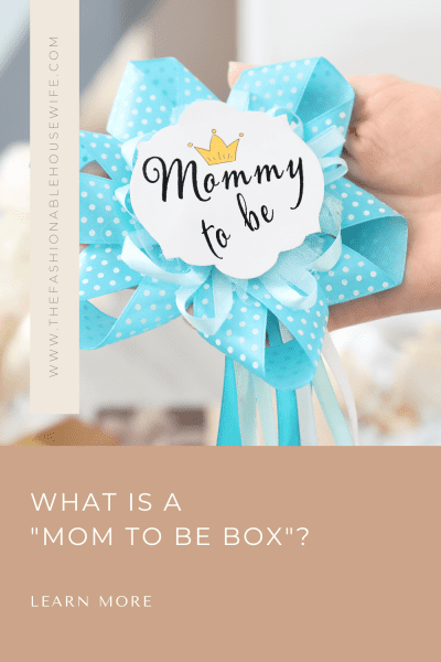 What is A "Mom To Be Box"?