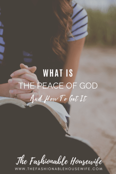 What is the Peace of God and How To Get It