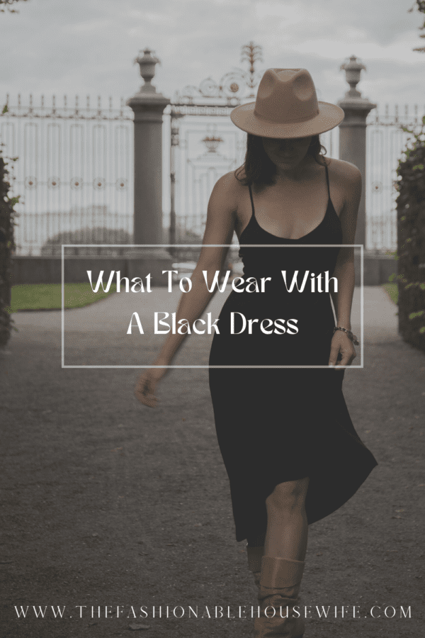 What To Wear With A Black Dress